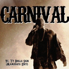 ¥$, Ye, Ty Dolla $ign - Carnival ft. Rich The Kid, Playboi Carti (Mamusafa Edit)