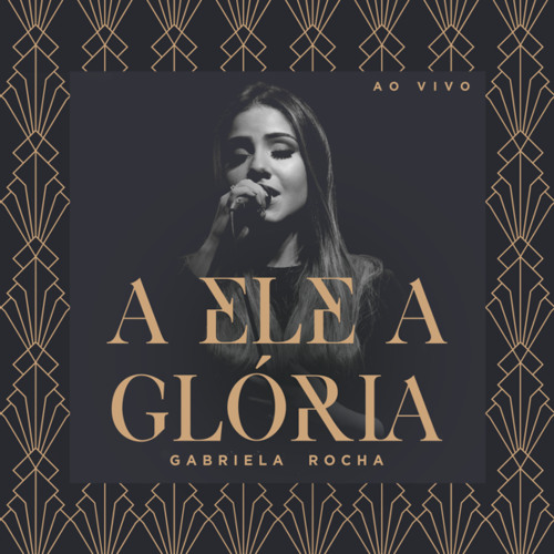 Stream A Ele a Glória (Ao Vivo) by Gabriela Rocha | Listen online for ...