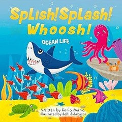 PDF Book Splish! Splash! Whoosh!: Ocean Life (JOIN IN!) Online New Chapters
