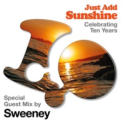 Sweeney - Just Add Sunshine - 10th Anniversary Mix