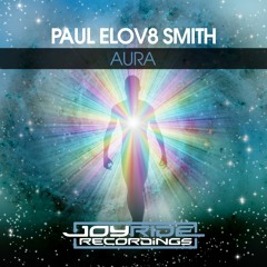 Paul Elov8 Smith - Aura | Beatport excl. OUT NOW