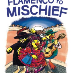 Get KINDLE 🗸 Flamenco to Mischief: A Miss Mallard Mystery (QUIX) by  Robert Quackenb