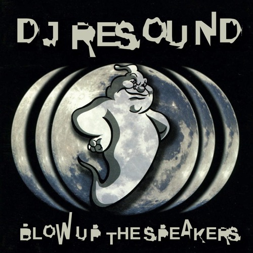 Dj REsound - Blow up the speakers