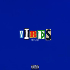 Ni Flexo - Vibes