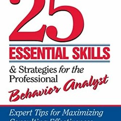 [ACCESS] KINDLE PDF EBOOK EPUB 25 Essential Skills and Strategies for the Professiona
