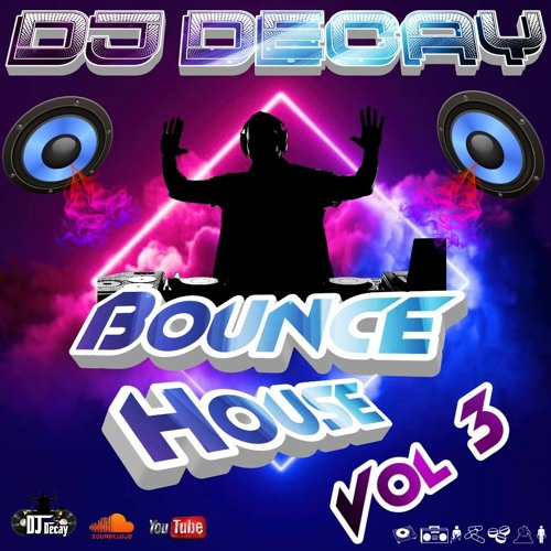 Dj Decay - Bounce House Vol 3