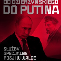 [epub Download] Od Dzierżyńskiego do Putina. Służby spec BY : Jurij Felsztinski & Władimir Popow