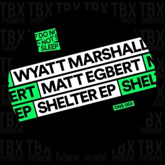 Premiere: Wyatt Marshall, Matt Egbert - Lose My Breath [Do Not Sleep]