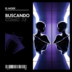 El MODE - buscando Como tu