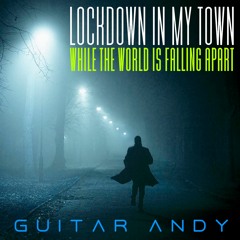 Lockdown In My Town / While The World Is Falling Apart - Single Preview