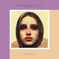 V.A. - Quintessence, Vol. 04: Remix Edition [IS043] | Inner Symphony