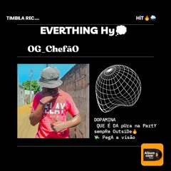 og_chefao - EVERTHING Hy