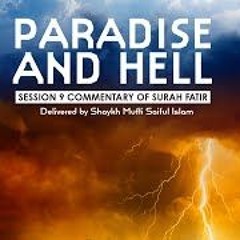 Tafseer of Sūrah 35 Fātir (The Creator) Part 9/12 | Shaykh Mufti Saiful Islām