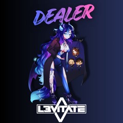 DEALER