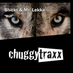 Blvckr & Mr. Lekka - "Wolf" (Original Mix) CTX078 Preview