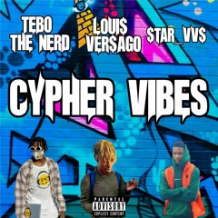 Cypher vibes  Louis Versago ft Tebo the nerd & star vvs (Prod. Cronic)