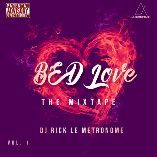 Stream Bed Love Mixtape By Dj Rick by Le Metronome | Listen online for free  on SoundCloud