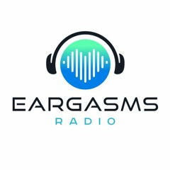 May 2023 Eargasms Radio Mix for SiriusXM Chill