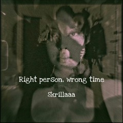 Right person, wrong time (prod. IOF)