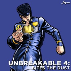 UNBREAKABLE 4: Bites The Dust