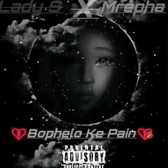 lady_S_ft_Mrepha_-_bophelo_ke_pain.mp3