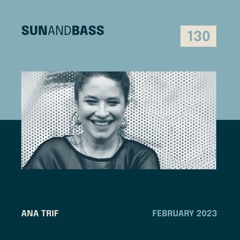 SUNANDBASS Podcast #130 - Ana Trif