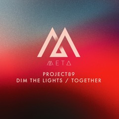 Project89 - Together (META024) [clip]