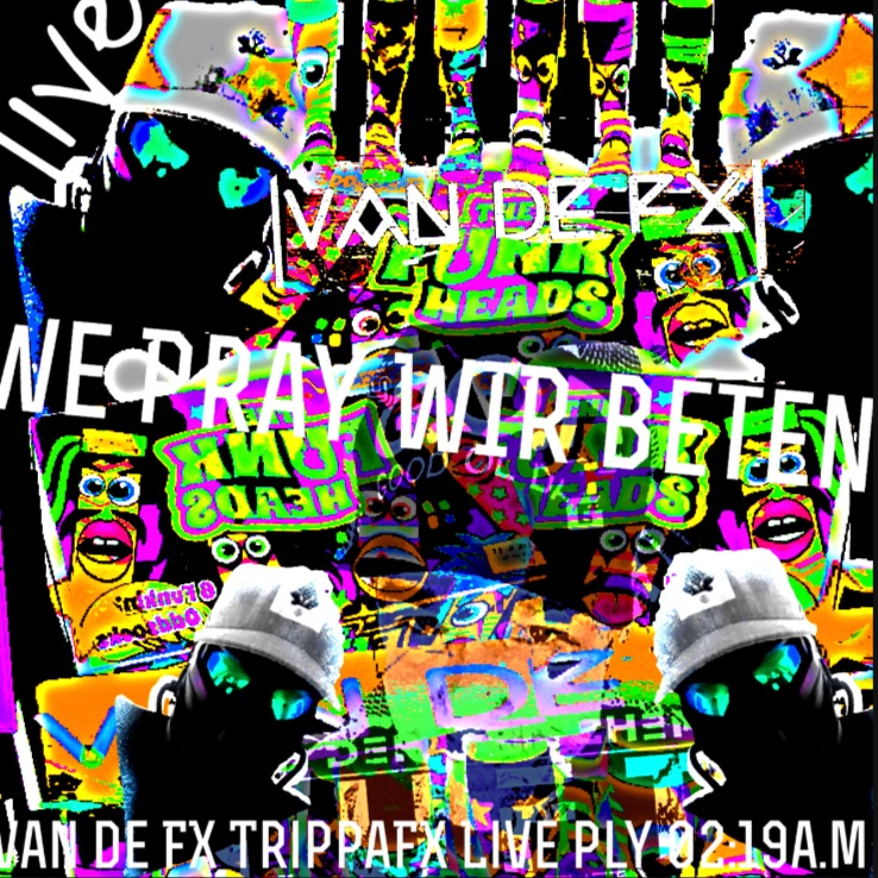 LIVE FX VAN DE FX- Wir Beten .WAV episode artwork
