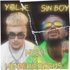 Sin Boy & Yolte - Mesa X Me Periergous (Mashup)