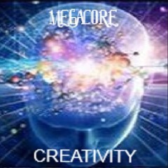 Megacore - Creativity