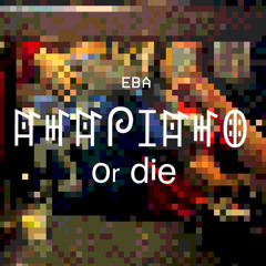 AMAPIANO OR DIE (EBA MIX)