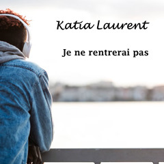Je ne rentrerai pas