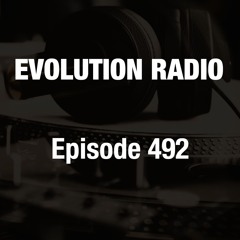 Evolution Radio 492 07-26-2024 (Minimal / Deep Tech)