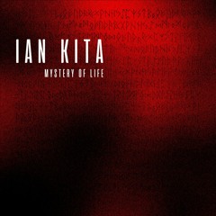 Ian Kita - Mystery Of Life (Original Mix)
