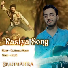 Rasiya From Brahmastra - Cover by Anshuman Nigaar.mp3