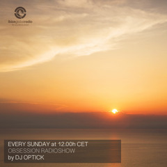 Dj Optick - Obsession - Ibiza Global Radio - 27.09.2020