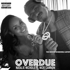 Overdue Ft. Nick Cannon