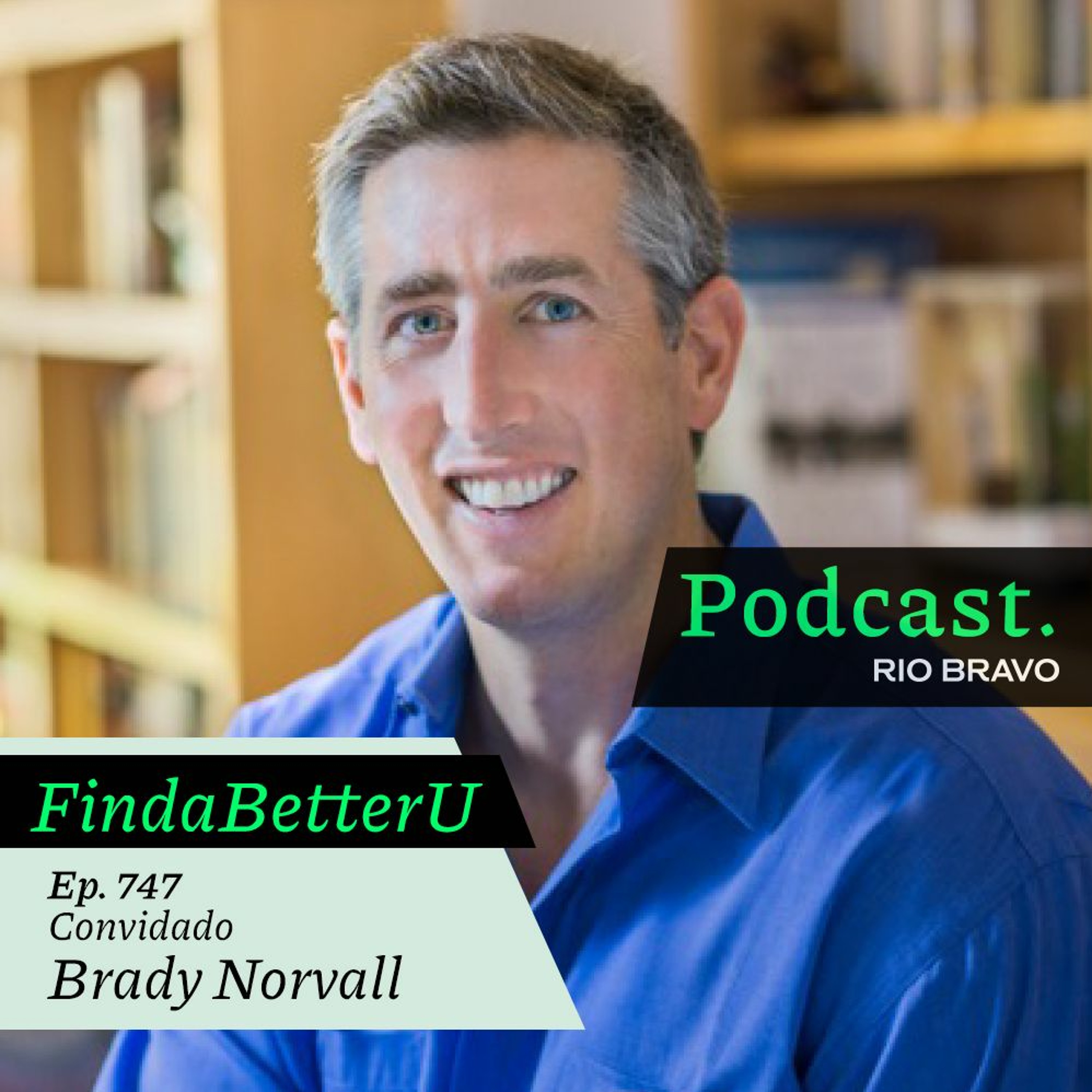 Podcast 747 – Brady Norvall: Encontrando um novo propósito para o ensino superior episode artwork