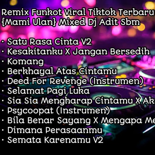 Remix Funkot Viral Tiktok Terbaru New 2023 Full Bass Req {Mami Ulan} Mixed Dj Aditya Sbm