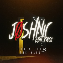 Joshnic Edit Pack: Edits From the Vault