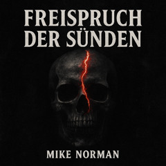 Freispruch Der Sünden - Mike Norman (Free Download)