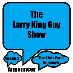 LKGS - Episode 2 - The Chris Faris Interview
