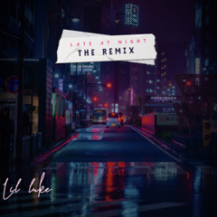 Late At Night Remix