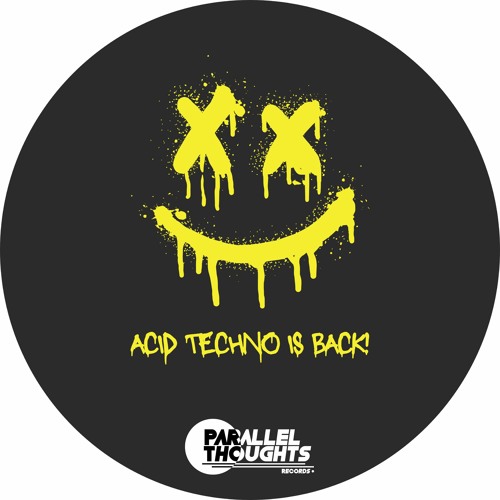 PARALLEL151 - Cristian Glitch - Acid Techno is Back (Parallel Thoughts Records)