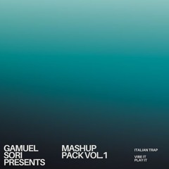 GAMUEL SORI MASHUP PACK VOL.1