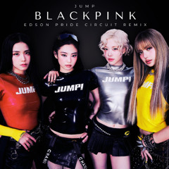 BlackPink - 뛰어 Jump (Edson Pride Circuit Radio Edit)