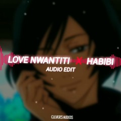 Love Nwantiti X Habibi [edited Audio]