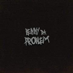 Benny Da Problem
