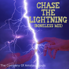 Chase The Lightning (Boneless Mix)