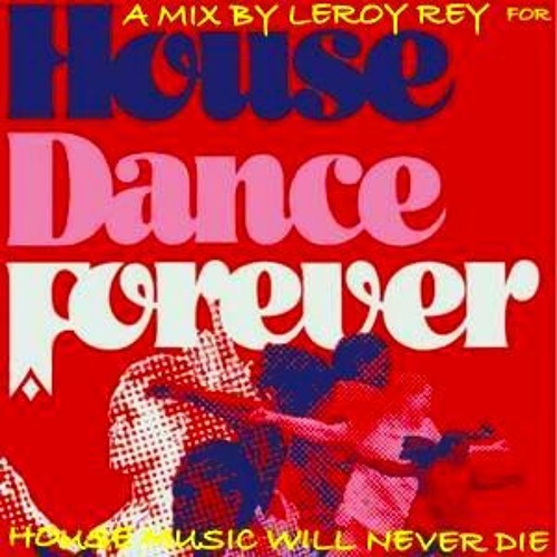 HMWND (House Music Will Never Die) > A HOUSE DANCE FOREVER  2018  Warm Up Mix